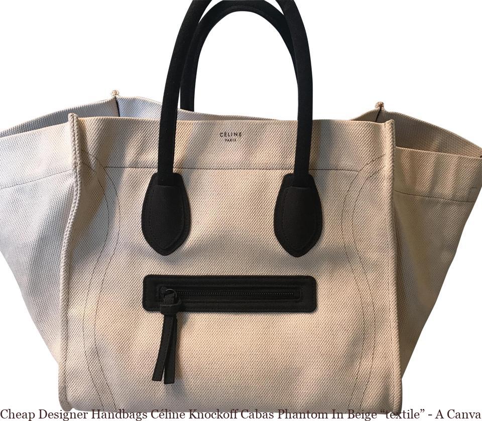Cheap Designer Handbags Céline Knockoff Cabas Phantom In Beige “textile” – A Canvas Material ...